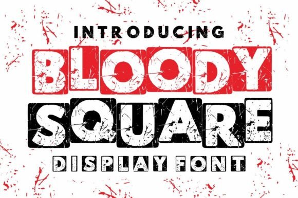 Bloody Square: A Rough Texture Display Font That Commands Attention in Campaigns