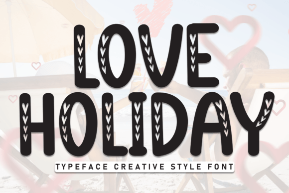 Love Holiday Display Font for Playful Digital Branding